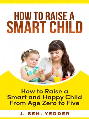 cover image of HOW TO RAISE a SMART CHILD